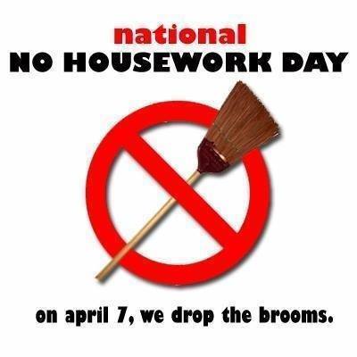 NO HOUSEWORK DAY?