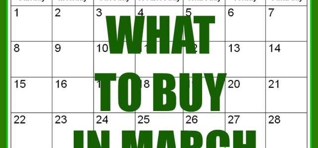 WHAT TO BUY IN MARCH – 2015